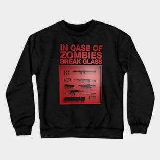 In case of Zombies Break Glass Crewneck Sweatshirt